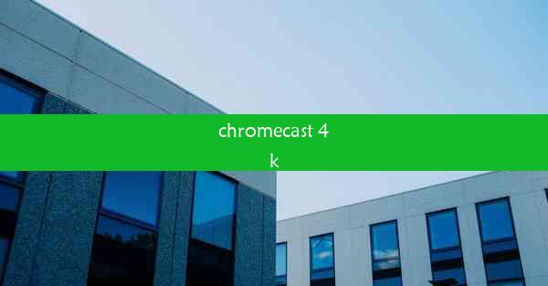 chromecast 4k