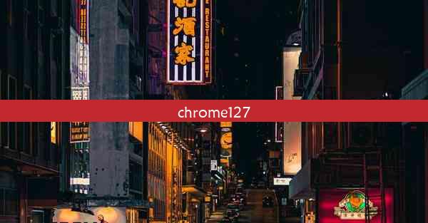 chrome127