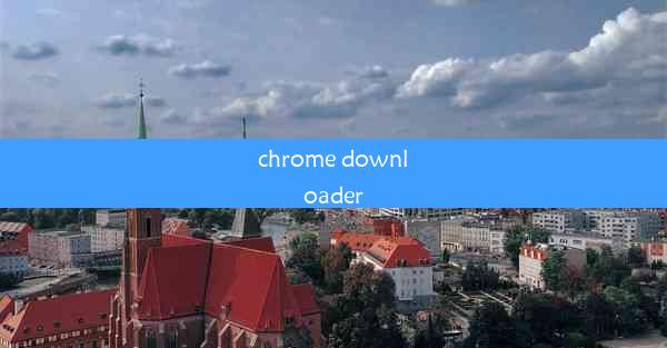 chrome downloader