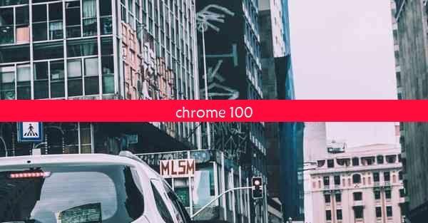 chrome 100