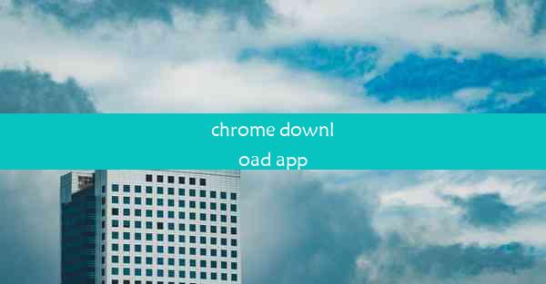 chrome download app