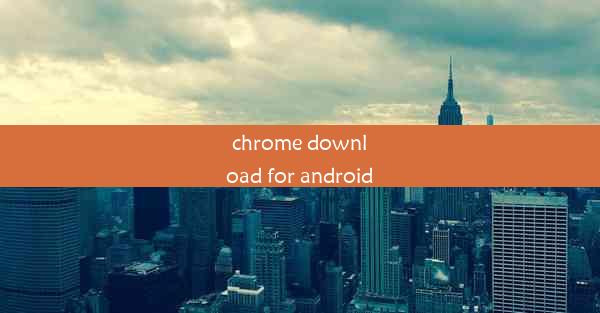 chrome download for android